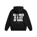 All I Need is a Lot of Cars Hoodie Black